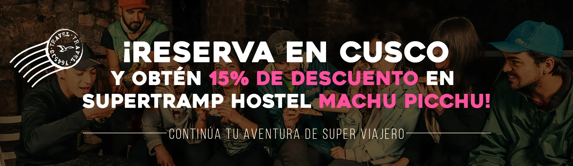 Reserva en Cusco y obten un 15% de Descuento en SupertrampMachu Pichu - Aguas Calientes