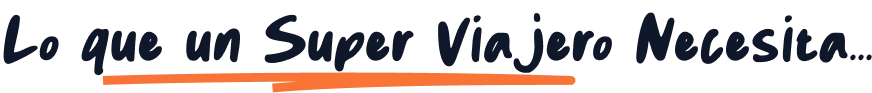 Lo que un Super Viajero Necesita de un hospedaje